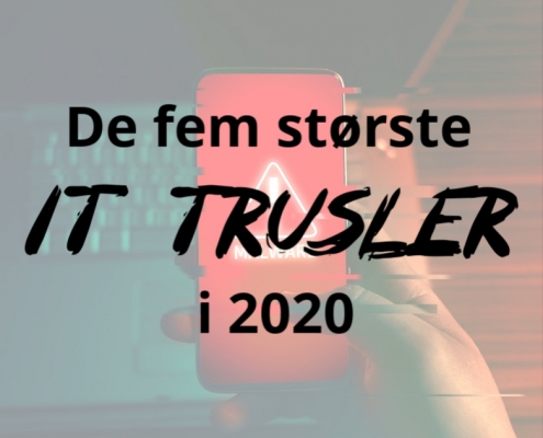 De fem største IT trusler i 2020